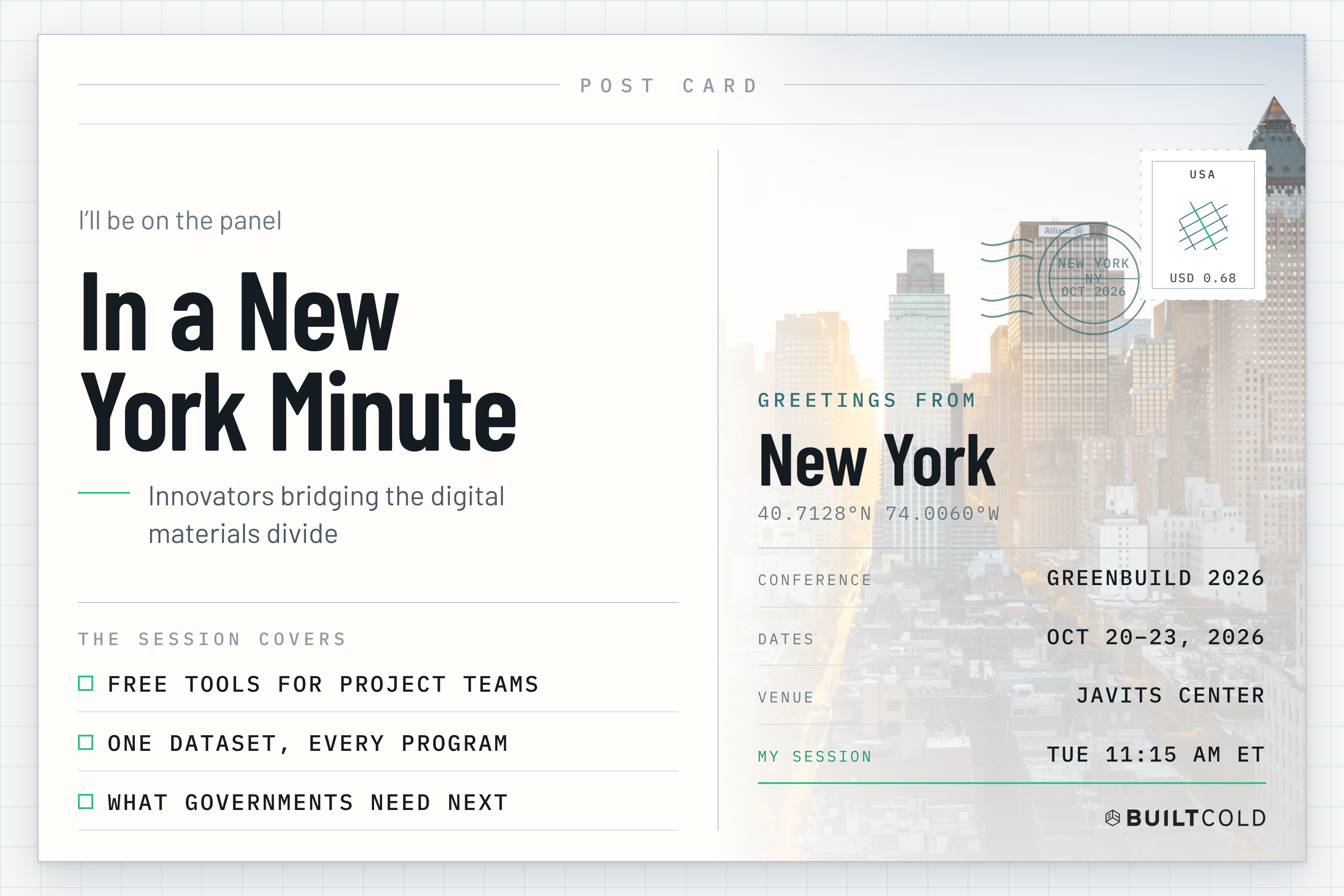 Postcard from New York. In a New York Minute: innovators bridging the digital materials divide. Greenbuild 2026, October 20 to 23 at the Javits Center. BuiltCold's session is Tuesday at 11:15 AM Eastern.